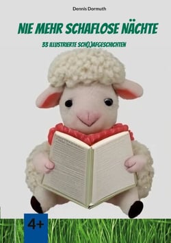 Nie mehr schaflose Nächte - 33 illustrierte Sch(l)afgeschichten