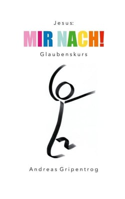 Mir nach! - Glaubenskurs