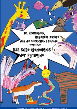 Dr. Krummbein, Inspektor Assago und die tierischen Freunde ermitteln - Das süße Geheimnis der Pyramide