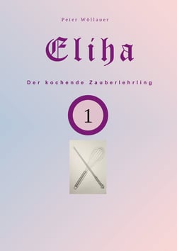 Eliha der kochende Zauberlehrling