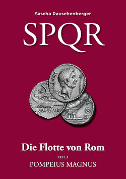 SPQR - Die Flotte von Rom - Teil 3: Pompeius Magnus