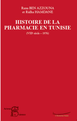 Histoire de la pharmacie en Tunisie - (VIIIe siècle-1976)