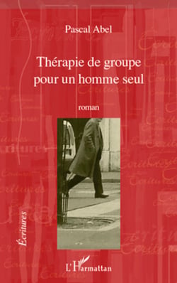 Thérapie de groupe pour un homme seul - Roman