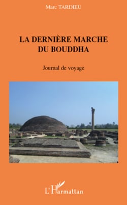 La dernière marche du Bouddha - Journal de voyage