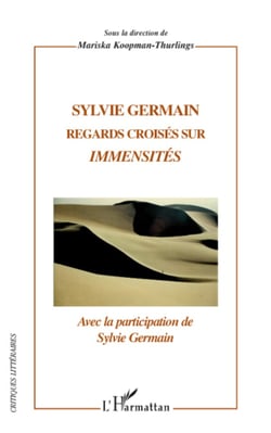 Sylvie Germain - Regards croisés sur "Immensités"