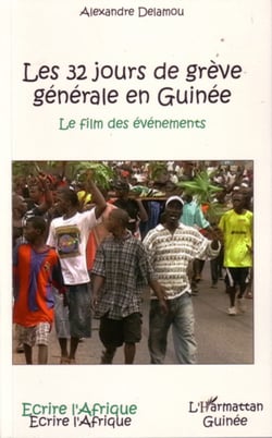 Les 32 jours de grève générale en Guinée - Le film des événements