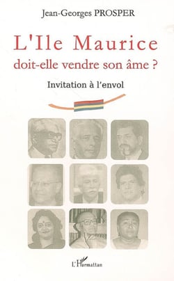 L'Ile Maurice doit-elle vendre son âme ? - Invitation à l'envol