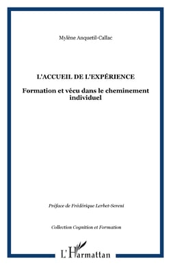 L'accueil de l'expérience - Formation et vécu dans le cheminement individuel