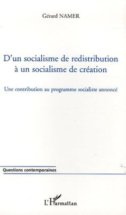 D'un socialisme de redistribution à un socialisme de création - Une contribution au programme socialiste annoncé