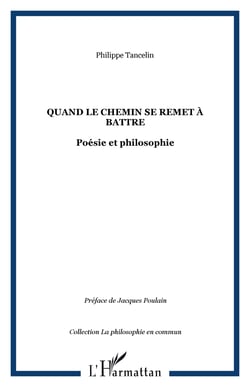 Quand le chemin se remet à battre - Poésie et philosophie