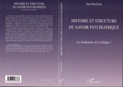 Histoire et structure du savoir psychiatrique - Les fondements de la clinique 1