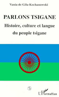 Parlons tsigane - Histoire, culture et langue du peuple tsigane