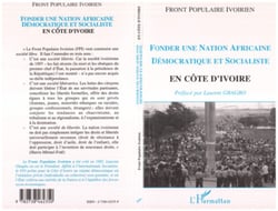 FONDER UNE NATION AFRICAINE DÉMOCRATIQUE ET SOCIALISTE EN CÔTE D'IVOIRE