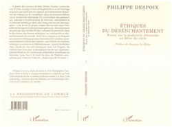 Ethiques du désenchantement - Essais sur la modernité allemande au début du siècle
