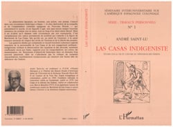 Las Casas indigéniste - Etude sur la vie et l'oeuvre du défenseur des Indiens
