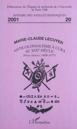 ANTICOLONIALISME À CUBA AU XIXe SIÈCLE - HISTOIRE DES ANTILLES HISPANIQUES 20