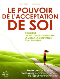Le pouvoir de l’acceptation de soi - Comment l’autocompassion ouvre la voie à la confiance et au bonheur
