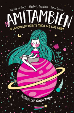 #AMíTambién - Si la adolescencia te ataca, lee este libro