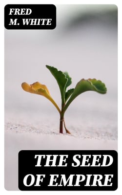 The Seed of Empire