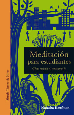 Meditación para estudiantes - Cómo mejorar tu concentración