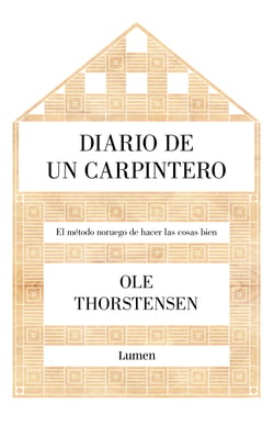 Diario de un carpintero - El método noruego de hacer las cosas bien