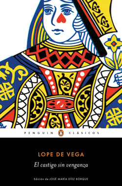 El castigo sin venganza (Los mejores clásicos) - edición de un catedrático de la Universidad Complutense de Madrid