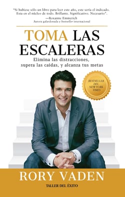 Toma las escaleras - 7 pasos para alcanzar el éxito verdadero