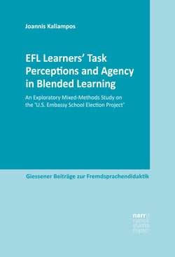 EFL Learners' Task Perceptions and Agency in Blended Learning - An Exploratory Mixed-Methods Study on the 'U.S. Embassy School Election Project'
