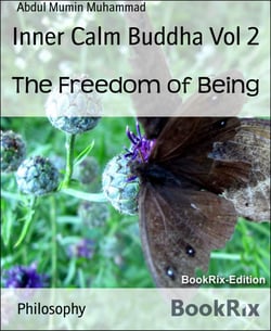 Inner Calm Buddha Vol 2 - The Freedom of Being