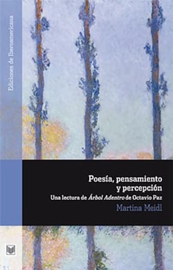 Poesía, pensamiento y percepción - Una lectura de Árbol Adentro de Octavio Paz