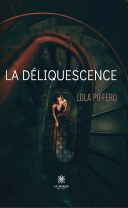 La déliquescence - Secrets, regrets et victoires de l’amour