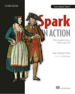 Spark in Action - Covers Apache Spark 3 with Examples in Java, Python, and Scala
