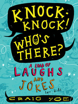 Knock-Knock! Who's There? - A Load of Laughs and Jokes for Kids