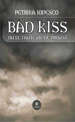 Bad kiss - Ou le fauteuil de Proust
