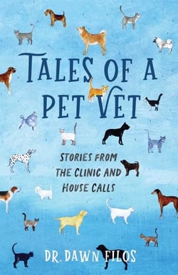 Tales of a Pet Vet - Stories from the Clinic and House Calls