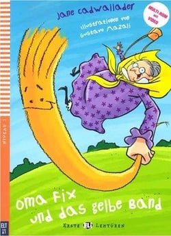 Oma fix und das Gelbe band - niveau 1 - A1