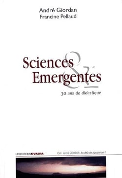 Sciences émergentes - 30 ans de didactique