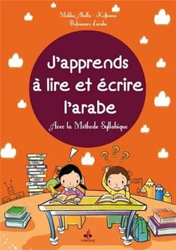 J'apprends à lire et écrire l'arabe - avec la méthode syllabique