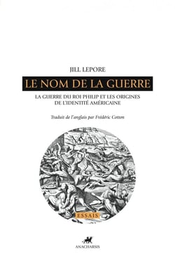 Le nom de la guerre - la guerre du roi Philip et les origines de l'identité américaine