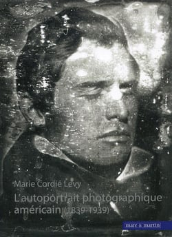 L'autoportrait photographique américain (1839-1939)