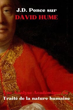 J.D. Ponce sur David Hume : Une Analyse Académique du Traité de la nature humaine - Les Grands Esprits de la Pensée Universelle (Analysés), #28