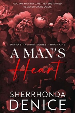 A Man's Heart - David's Passion Series, #1