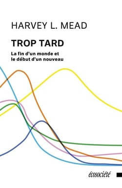 Trop tard - La fin d'un monde et le début d'un nouveau