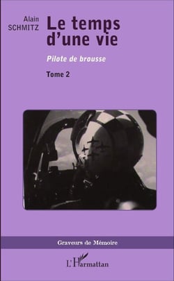 Le Temps d'une vie - Pilote de brousse - Tome 2
