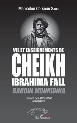 Vie et enseignements de Cheikh Ibrahima Fall - Baboul Mouridina