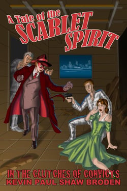 A Tale of The Scarlet Spirit - In the Clutches of Convicts - Masked Ghost, #2
