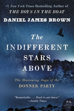 The Indifferent Stars Above - The Harrowing Saga of the Donner Party