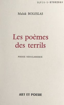 Les poèmes des terrils - Poésie néo-classique