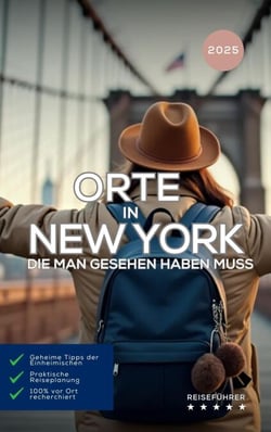 Orte in New York, die man gesehen haben muss: Reiseführer - Das kleine Reisebuch