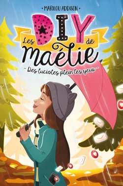Les DIY de Maélie T03 - Des lucioles plein les yeux
